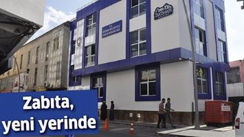 ZABITA, YENİ YERİNDE