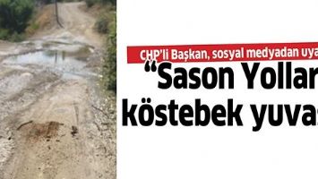 SASON YOLLARI K&Ouml;STEBEK YUVASI