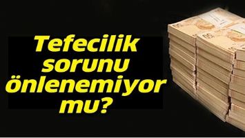 TEFECİLİK SORUNU &Ouml;NLENEMİYOR MU?