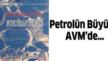 PETROL&Uuml;N B&Uuml;Y&Uuml;S&Uuml;, AVM&rsquo;DE&hellip;
