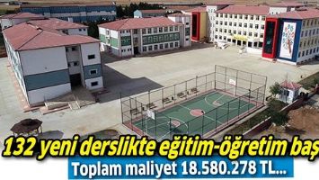 132 Yeni Derslikte Eğitim-&Ouml;ğretim Başladı