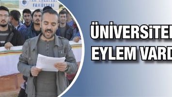 &Uuml;NİVERSİTEDE EYLEM VARDI!