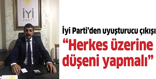 İYİ PARTİ&rsquo;DEN UYUŞTURUCU &Ccedil;IKIŞI