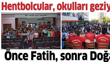 HENTBOLCULAR, OKULLARI GEZİYOR