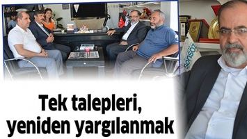 TEK TALEPLERİ, YENİDEN YARGILANMAK