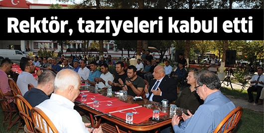 Rekt&ouml;r, taziyeleri kabul etti