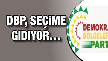DBP, SE&Ccedil;İME GİDİYOR&hellip;