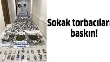 SOKAK TORBACILARINA BASKIN!
