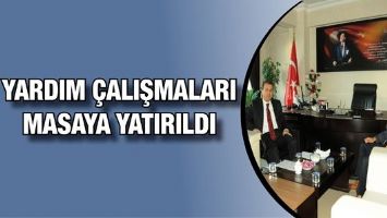 YARDIM &Ccedil;ALIŞMALARI MASAYA YATIRILDI