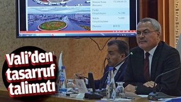VALİ&rsquo;DEN TASARRUF TALİMATI