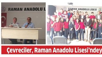 &Ccedil;EVRECİLER, RAMAN ANADOLU LİSESİ&rsquo;NDEYDİ