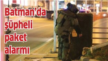 Batman'da ş&uuml;pheli paket alarmı!