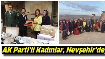 AK PARTİ&rsquo;Lİ KADINLAR, NEVŞEHİR&rsquo;DEYDİ