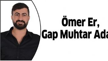 &Ouml;MER ER, GAP MUHTAR ADAYI