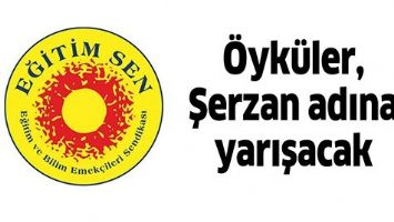 &Ouml;YK&Uuml;LER, ŞERZAN ADINA YARIŞACAK