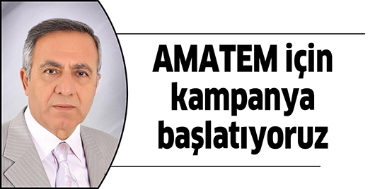 AMATEM İ&Ccedil;İN KAMPANYA BAŞLATIYORUZ