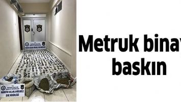 METRUK BİNAYA BASKIN