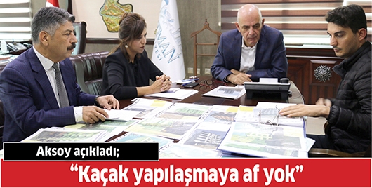 &ldquo;KA&Ccedil;AK YAPILAŞMAYA AF YOK&rdquo;