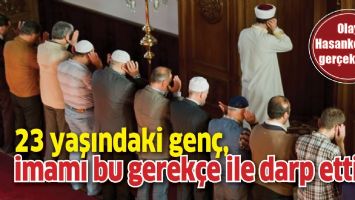 Hasankeyf'te 23 yaşındaki gen&ccedil;, imamı bu gerek&ccedil;e ile darp etti