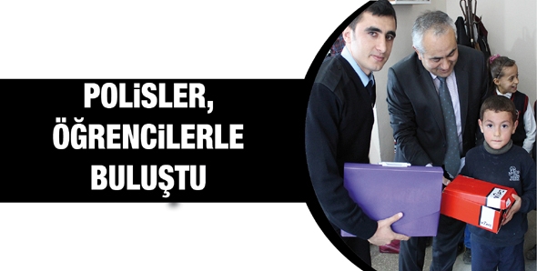 POLİSLER, &Ouml;ĞRENCİLERLE BULUŞTU