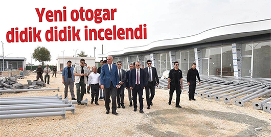 YENİ OTOGAR DİDİK DİDİK İNCELENDİ