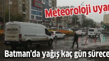 Meteorolojiden Batman için sağanak yağış uyarısı