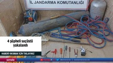 4 ş&uuml;pheli su&ccedil;&uuml;st&uuml; yakalandı