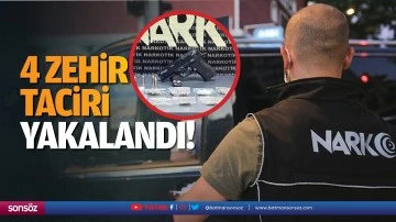 4 zehir taciri yakalandı!