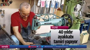 40 yıldır ayakkabı tamiri yapıyor