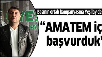 &ldquo;AMATEM İ&Ccedil;İN BAŞVURDUK&rdquo;