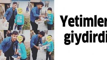 YETİMLERİ GİYDİRDİ
