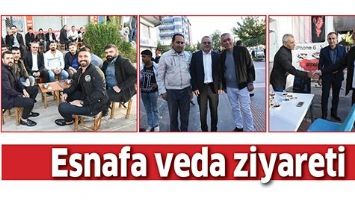 ESNAFA VEDA ZİYARETİ