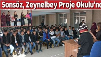 SONS&Ouml;Z, ZEYNELBEY PROJE OKULU&rsquo;NDA;