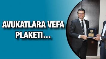 AVUKATLARA VEFA PLAKETİ&hellip;