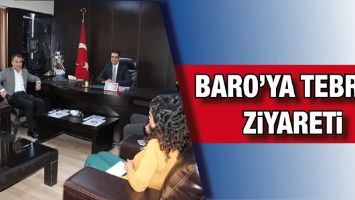 BARO&rsquo;YA TEBRİK ZİYARETİ