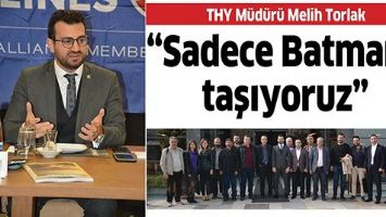 &ldquo;MAALESEF SADECE BATMANLI TAŞIYORUZ&rdquo;