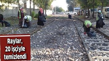 RAYLAR, 20 İŞ&Ccedil;İYLE TEMİZLENDİ