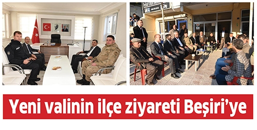 YENİ VALİNİN İL&Ccedil;E ZİYARETİ BEŞİRİ&rsquo;YE