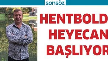 HENTBOLDA HEYECAN BAŞLIYOR