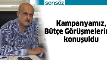 KAMPANYAMIZ, B&Uuml;T&Ccedil;E G&Ouml;R&Uuml;ŞMELERİNDE KONUŞULDU