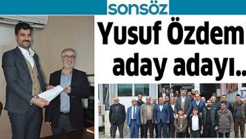 YUSUF &Ouml;ZDEMİR, ADAY ADAYI&hellip;