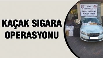 KA&Ccedil;AK SİGARA OPERASYONU