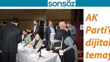 AK PARTİ&rsquo;DE DİJİTAL TEMAY&Uuml;L