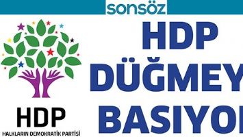 HDP,D&Uuml;ĞMEYE BASIYOR