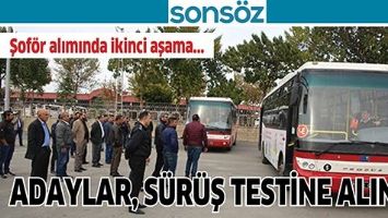 Şof&ouml;r Adayları, s&uuml;r&uuml;ş testine alındı