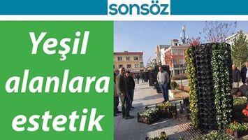 YEŞİL ALANLARA ESTETİK