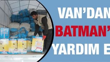 VAN&rsquo;DAN BATMAN&rsquo;A YARDIM ELİ