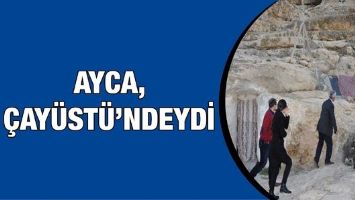 AYCA, &Ccedil;AY&Uuml;ST&Uuml;&rsquo;NDEYDİ