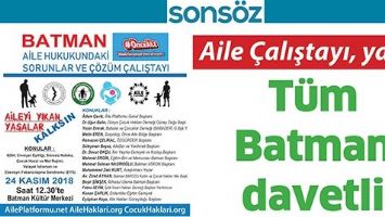 Aile &Ccedil;alıştayı, yarın T&uuml;m Batman davetli