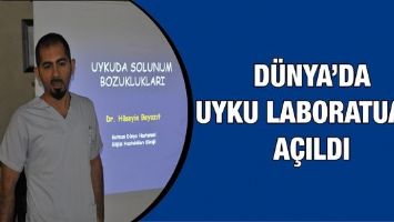 D&Uuml;NYA&rsquo;DA &ldquo;UYKU LABORATUARI&rdquo; A&Ccedil;ILDI